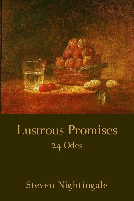 Lustrous Promises - Steven Nightingale