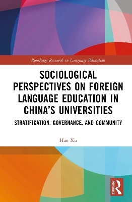 Sociological Perspectives on Foreign Language Education in China’s Universities