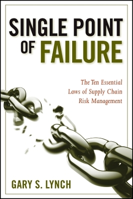 Single Point of Failure – The Ten Essential Laws of Supply Chain Risk Management
