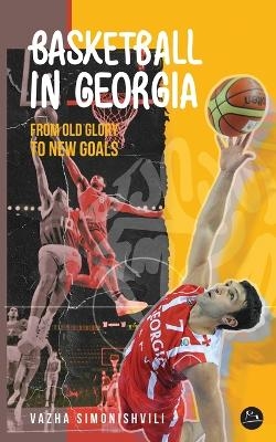 Basketball in Georgia - Vazha Simonishvili