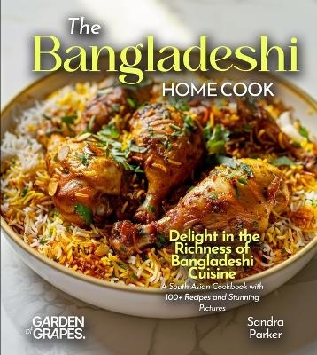The Bangladeshi Home Cook - Alexander Knight