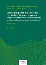 Verordnung &uuml;ber die aufsichtsrechtlichen Anforderungen an Verg&uuml;tungssysteme von Instituten - Arne Martin Buscher, Christopher Harbou, Vivien Link, Thomas Weigl