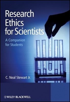 Research Ethics for Scientists &ndash; A Companion for Students - CN Stewart
