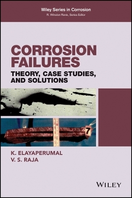 Corrosion Failures – Theory, Case Studies, and Solutions