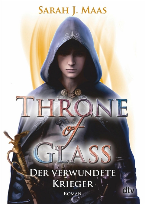 Throne of Glass &ndash; Der verwundete Krieger - Sarah J. Maas