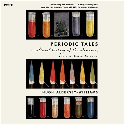 Periodic Tales - Hugh Aldersey-Williams