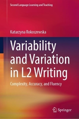 Variability and Variation in L2 Writing - Katarzyna Rokoszewska
