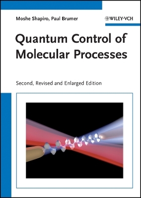 Quantum Control of Molecular Processes 2e