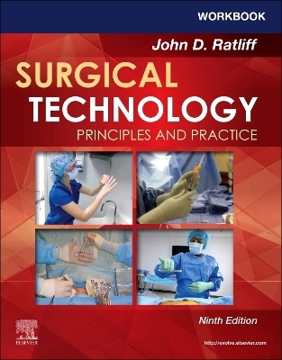 Workbook for Surgical Technology: Principles and Practice - John D. Ratliff