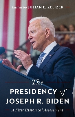 The Presidency of Joseph R. Biden - 