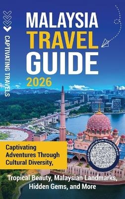 Malaysia Travel Guide - Captivating Travels