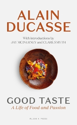 Good Taste - Alain Ducasse