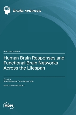 Human Brain Responses and Functional Brain Networks across the Lifespan