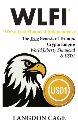 WLFI - We've Lost Financial Independence - Langdon Cage