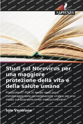 Studi sul Norovirus per una maggiore protezione della vita e della salute umana