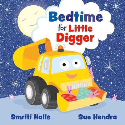 Bedtime for Little Digger - Smriti Halls