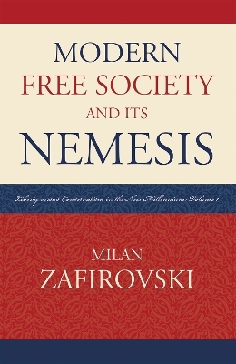 Modern Free Society and Its Nemesis