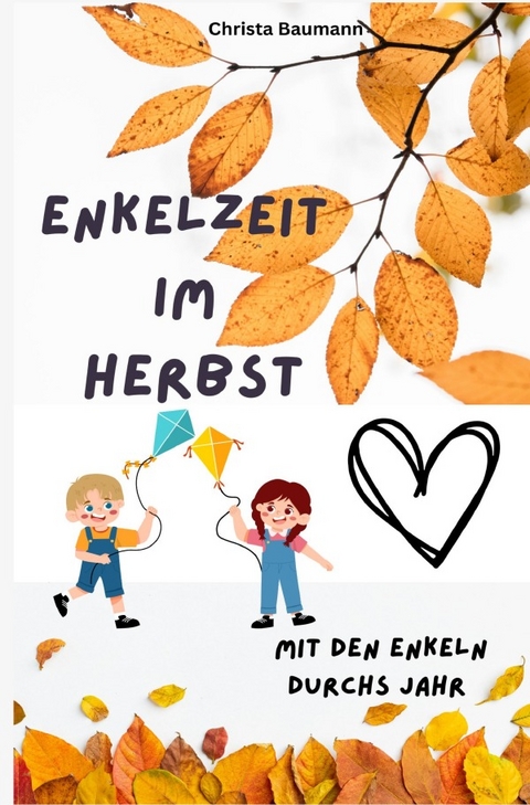 Enkelzeit im Herbst - Christa Baumann