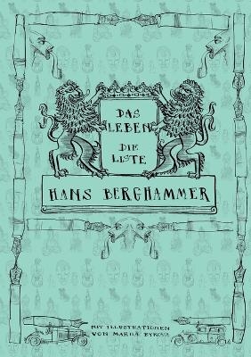 Das Leben - Hans Berghammer