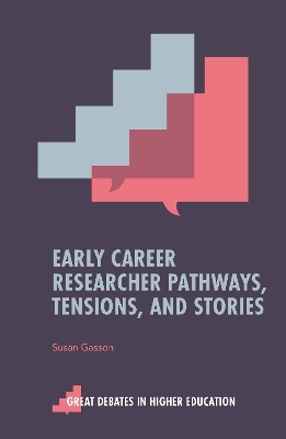 Early Career Researcher Pathways, Tensions, and Stories