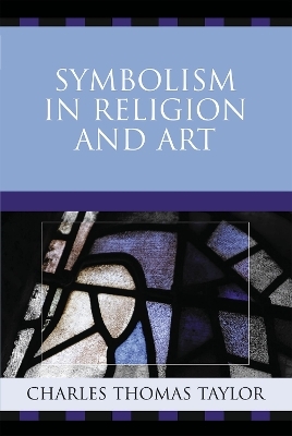 Symbolism in Religion and Art - Charles Thomas Taylor