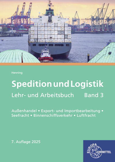 Spedition und Logistik, Lehr- und Arbeitsbuch Band 3 - Carsten Henning