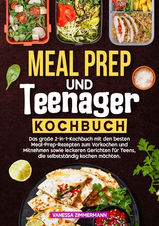 Meal Prep und Teenager Kochbuch