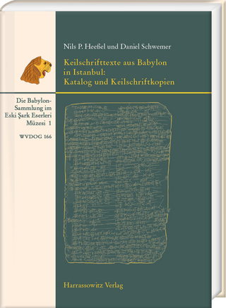 Keilschrifttexte aus Babylon in Istanbul: Katalog und Keilschriftkopien