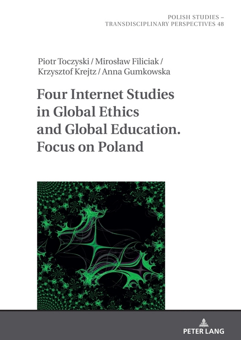 Four Internet Studies in Global Ethics and Global Education. Focus on Poland - Piotr Toczyski, Mirosław Filiciak, Krzysztof Krejtz, Anna Gumkowska