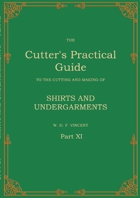 The Cutter's Practical Guide, Part 11 - W. D. F. VINCENT