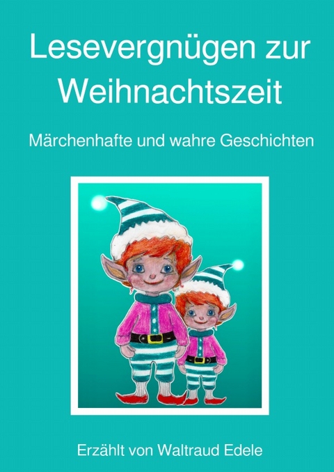 Lesevergn&uuml;gen zur Weihnachtszeit - Waltraud Edele
