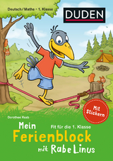 Mein Ferienblock mit Rabe Linus – Fit für die 1. Klasse - Raab, Dorothee