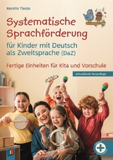 Systematische Sprachförderung für Kinder mit Deutsch als Zweitsprache (DaZ) - Tieste, Kerstin