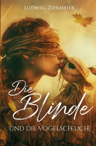 Die Blinde und die Vogelscheuche