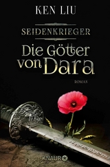 Die G&ouml;tter von Dara - Ken Liu