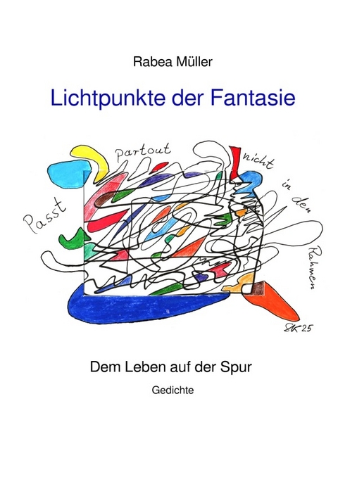Lichtpunkte der Fantasie - Rabea M&uuml;ller