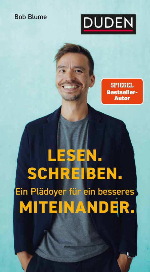 Lesen. Schreiben. Ein Pl&auml;doyer f&uuml;r ein besseres Miteinander. - Bob Blume