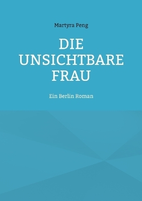 Die unsichtbare Frau