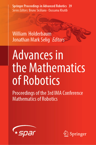Advances in the Mathematics of Robotics