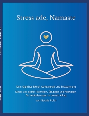 Stress ade, Namaste