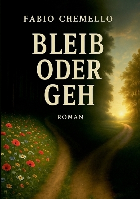 Bleib oder geh - Fabio Chemello