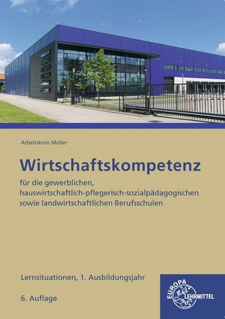 Wirtschaftskompetenz Lernsituationen 1. Ausbildungsjahr