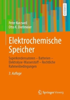 Elektrochemische Speicher - Peter Kurzweil, Otto K. Dietlmeier