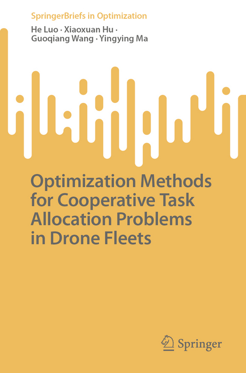 Optimization Methods for Cooperative Task Allocation Problems in Drone Fleets - He Luo, Xiaoxuan Hu, Guoqiang Wang, YingYing Ma