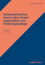 Nieders&auml;chsisches Gesetz &uuml;ber Kindertagesst&auml;tten und Kindertagespflege - Karl H de Wall