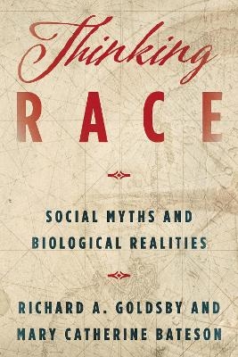 Thinking Race - Richard A. Goldsby, Mary Catherine Bateson