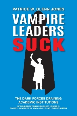 Vampire Leaders Suck - Patrice W. Glenn Jones