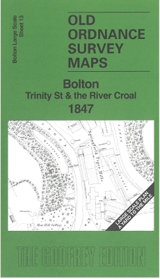 Bolton Trinity Street & the River Croal 1847 - Alan Crosby