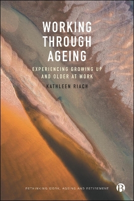 Working through Ageing - Kathleen Riach