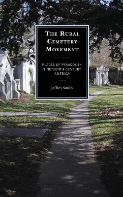 The Rural Cemetery Movement - Jeffrey Smith